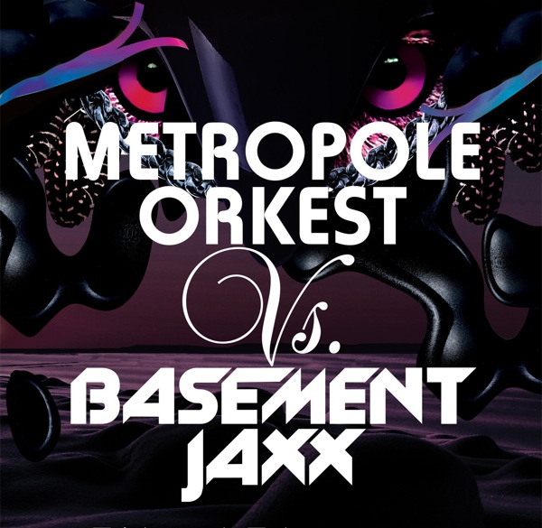 Basement Jaxx Vs Metropole Orkest | Your Music Radar