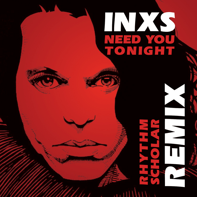 Inxs Need You Tonight Rhythm Scholar Funk Planets Remix Your