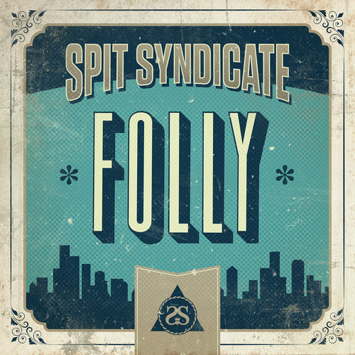 Spit Syndicate Folly