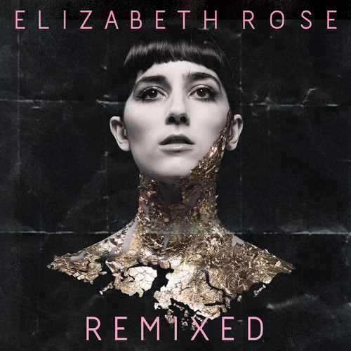 Elizabeth Rose Remixed
