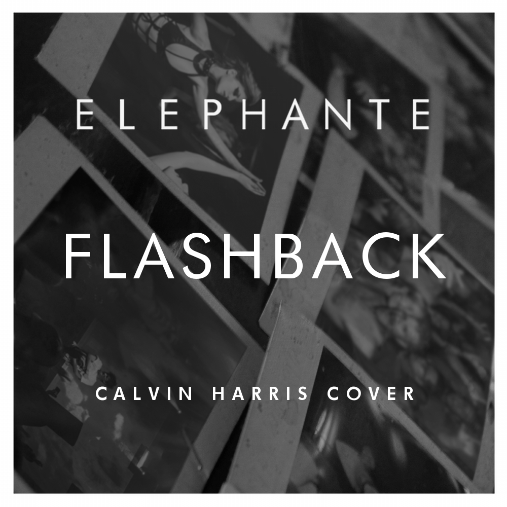 Elephante - Flashback (Calvin Harris Cover) artwork