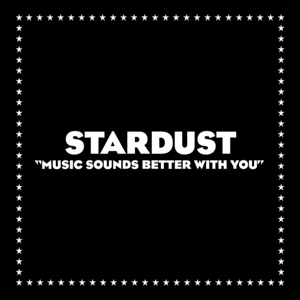 Stardust_-_Music_Sounds_Better_with_You