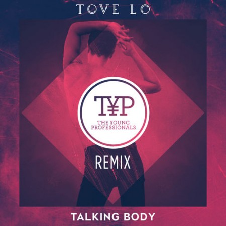 Tove-Lo-Talking-Body-The-Young-Professionals-Remix-450x450